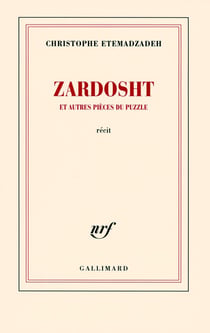 Zardosht et autres pièces du puzzle
