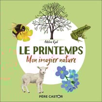 Le printemps : Mon imagier nature