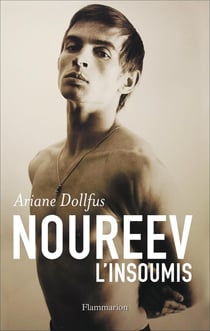 Noureev l'insoumis