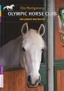 Olympic Horse Club Tome 2 - Une Jument Maltraitée