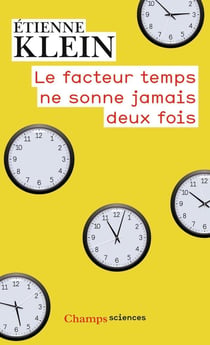 Le facteur temps ne sonne jamais deux fois