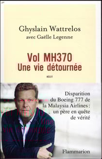 Vol MH370, une vie détournée