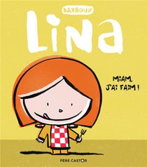 Lina Tome 3 : miam, j'ai faim !