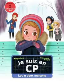 Je suis en CP Tome 15 : Lou a deux maisons