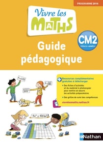 Vivre les maths : CM2 - guide pédagogique (édition 2018)