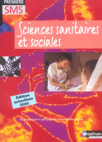 Sciences sanitaires et sociales 1ere sms (edition 2005)
