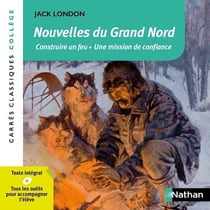 Nouvelles du Grand Nord : construire un feu - une mission de confiance