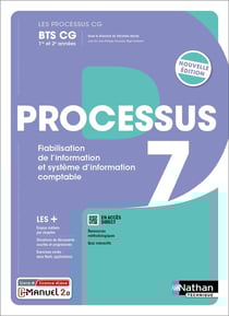 Processus 7 - Fiabilisation de l'information et système d'information comptable - BTS CG 1re et 2e années - Coll. Les processus CG - Éd. 2025 - Livre + licence