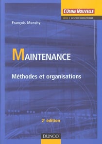 Maintenance - methodes et organisations (2e edition)
