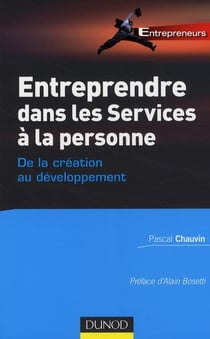 Entreprendre dans les services à la personne - De la création au développement