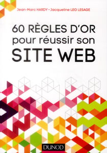 60 règles d'or pour réussir son site web (4e édition)