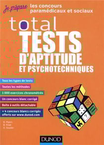 Je prépare : tests psychotechniques - total tests d'aptitude et psychotechniques - concours paramédicaux et sociaux : IFAP, Ortho, Ergothérapeute
