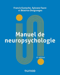 Manuel de neuropsychologie - 6e éd.