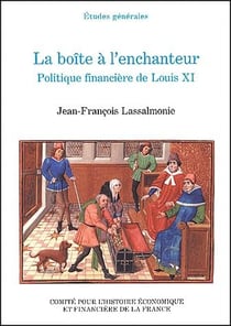 La boîte à l'enchanteur - politique financière de louis XI