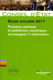 Puissance publique et plateformes numériques : accompagner l'uberisation - étude annuelle 2017