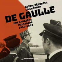 Album d'exposition De Gaulle, obéir, désobéir, commander