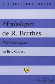 Mythologies de Roland Barthes. Premières leçons