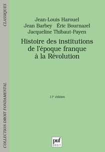 Histoire des institutions de l'époque franque à la Révolution (11e édition)