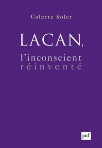 Lacan - l'inconscient réinventé