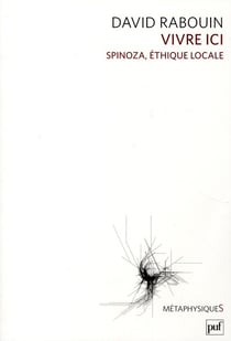 Vivre ici - Spinoza, éthique locale