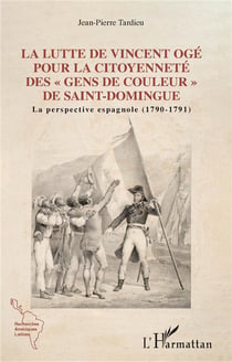 Lutte de Vincent Ogé pour la citoyenneté des gens de couleur de Saint-Domingue : la perspective espagnole (1790-1791)