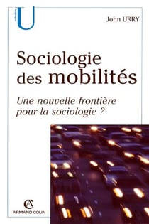 Sociologie des mobilités - une nouvelle frontière pour la sociologie ?