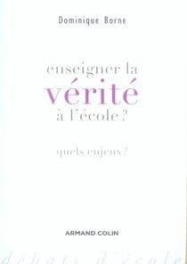 Enseigner la vérité à l'école ?