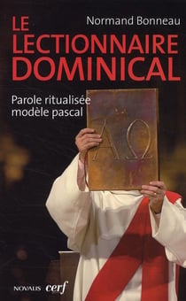 Le lectionnaire dominical - parole ritualisée modèle pascal
