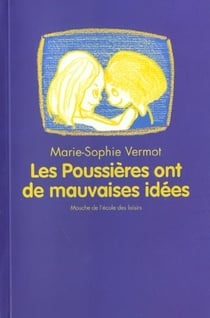 Poussieres ont de mauvaises idees (les)