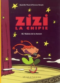 Zizi la chipie - Tome 2 - Vedette de la chanson