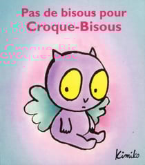 Pas de bisous pour Croque-Bisous