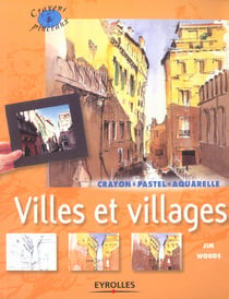 Villes et villages. crayons, pastel,aquarelle