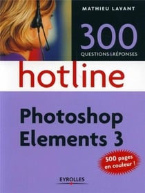 Photoshop Elements 3 : 300 questions et réponses