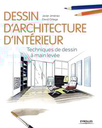 Dessin d'architecture d'intérieur - techniques de dessin à main levée
