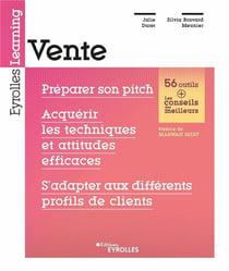Vente - préparer son pitch, acquérir les techniques et attitudes efficaces, s'adapter aux différents