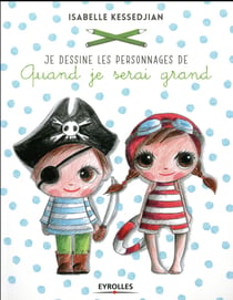 Je dessine les personnages de quand je serai grand