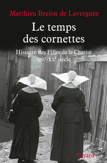 Histoire des filles de la charité Tome 2 - XIXe-XXe siècle
