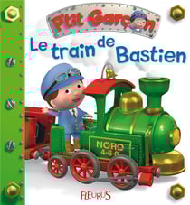 P'tit Garçon : le train de Bastien
