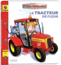P'tits véhicules : Le tracteur de Fleur