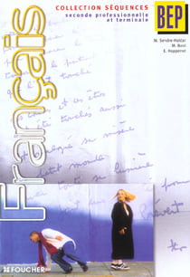Francais sequences - 2e terminale bep tertiaire et industriel
