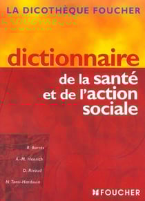 Dictionnaire de la sante et de l'action sociale