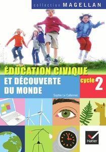 Éducation civique et découverte du Monde - cycle 2 - livre de l'élève