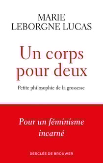 Un corps pour deux : Petite philosophie de la grossesse