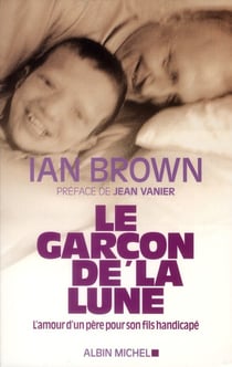 Le garçon de la lune - l'amour d'un père pour son fils handicapé