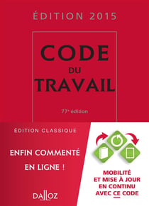 Code du travail - commenté en ligne (édition 2015)