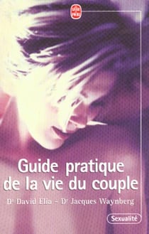 Guide pratique de la vie du couple