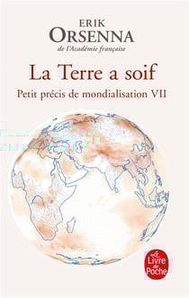 Petit précis de mondialisation Tome 7 : La Terre a soif