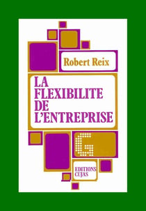 LA FLEXIBILITE DE L ENTREPRISE