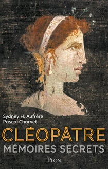 Cléopâtre : Mémoires secrets