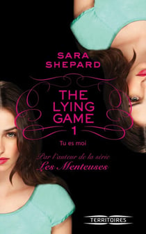 The lying game Tome 1 - tu es moi
